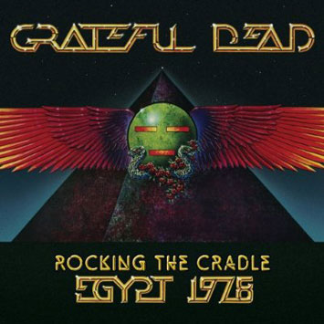 the_grateful_dead-rocking_the_cradle-egypt_1978_b.jpg